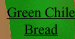 Green Chile Bread