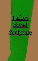 Turkey Bread
